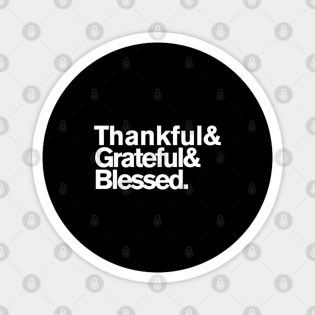 Thankful Grateful Blessed Magnet by Flippin' Sweet Gear